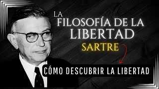 La filosofía de la LIBERTAD  JeanPaul Sartre [upl. by Leelah]