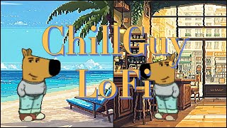 ChillGuy amp Lofi Vibes Take You into a Peaceful Moment [upl. by Hayyikaz]