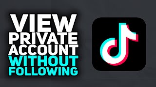 How To View Private TikTok Account Without Following ON EVERY DEVICE  2023 Easy [upl. by Corrine]