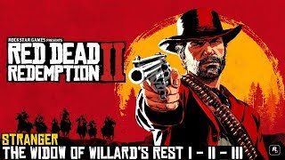 Red Dead Redemption 2 ★ Stranger Mission The Widow Of Willards Rest  I  II  III Walkthrough [upl. by Suixela]