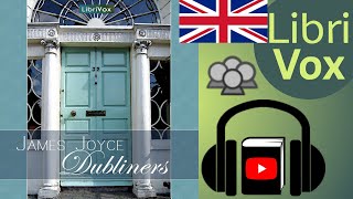 Dubliners by James Joyce read by Various  Full Audio Book [upl. by Chaddy]