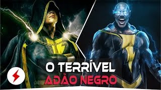 A HISTÓRIA DO ADÃO NEGRO  Espaço Nerd [upl. by Notneuq]