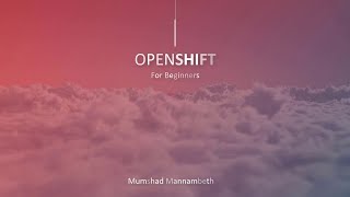 OpenShift for Beginners  Introduction to the Course [upl. by Sicard]