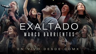 Marco Barrientos  Exaltado  Álbum en vivo desde CDMX [upl. by Oaks]