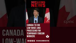 Canada to End Low Wage LMIA Processing for TFW Program in Selected Cities [upl. by Garlan]