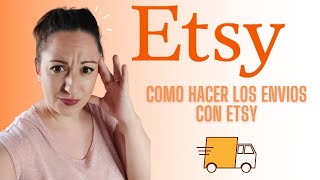 COMO HACER LOS ENVIOS CON ETSY [upl. by Ytinav]