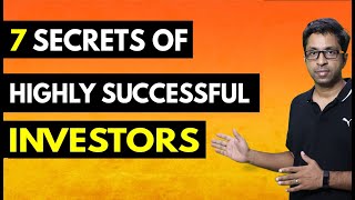 7 Secrets of Highly Successful Investors [upl. by Niryt277]