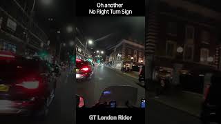 Oh Another  No Right Turn Sign shorts gtlondonrider [upl. by Walli]