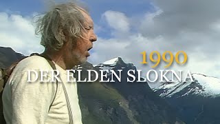 Der elden slokna  1990 Fjellgardane ved Geirangerfjorden i gamle dager [upl. by Einram]