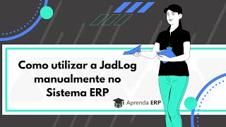 Como utilizar a JadLog manualmente no Sistema ERP [upl. by Anayi663]