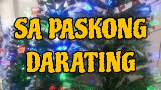 sa paskong darating lyrics remix [upl. by Naillil674]