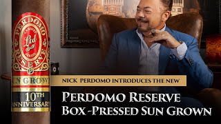 NEW Perdomo Reserve 10th Anniversary BoxPressed Sun Grown [upl. by Suoilenroc]