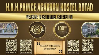 HRH PRINCE AGAKHAN HOSTEL BOTAD WELCOM TO CENTENNIAL CELEBRATION [upl. by Cooperman]