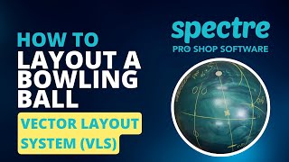 How to Layout a Bowling Ball  Storm VLS [upl. by Llennaj]