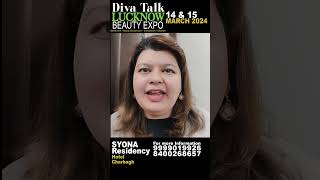 DIVA TALK LUCKNOW EXPO 14 amp 15 March [upl. by Aurita]