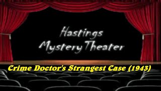 Hastings Mystery Theater quotCrime Doctors Strangest Casequot 1943 [upl. by Rudolfo74]