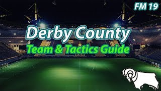 Derby County Team amp Tactics Guide With Summer Transfers  Football Manager 2019 [upl. by Namien133]