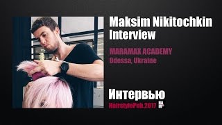 Maksim Nikitochkin Interview special for HairstylePub [upl. by Hildy]