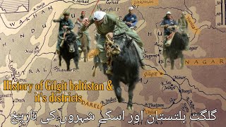 History Of Gilgit Baltistan and its Districts  Bolor Broshal Dardistan Baltiyul [upl. by Elraet255]