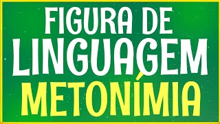 Figura de linguagem metonímia  conceito exemplos e exercícios [upl. by Tynan]