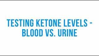 Testing Ketone Levels Blood vs Urine [upl. by Dunaville276]