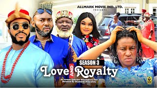 LOVE AND ROYALTY SEASON 3NEW TRENDING MOVIE2024 LATEST NIGERIAN NOLLYWOOD MOVIE [upl. by Meggy]