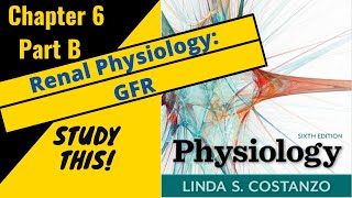 Costanzo Physiology Chapter 6B Renal Physiology Glomerular Filtration Rate GFR  Study This [upl. by Noed]