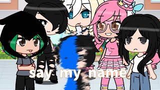 Say my name  gacha club music videogcmv  BACKSTORY [upl. by Ramedlab343]