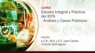 Estudio Integral y Práctico del IEPS Análisis y Casos Prácticos [upl. by Braca883]