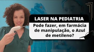 Azul de metileno  Laserterapia na pediatria [upl. by Hersh]