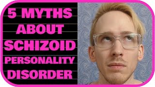 5 Myths About Schizoid Personality Disorder [upl. by Bishop]