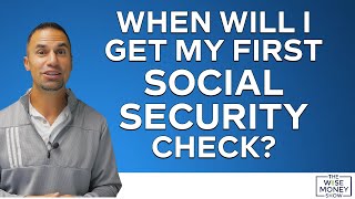 When Will I Get My First Social Security Check [upl. by Herald]