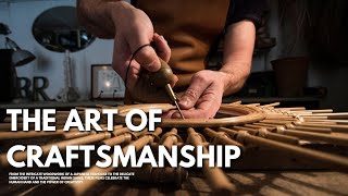 The Art of Craftsmanship  Short Documentary [upl. by Nesline]