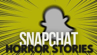 3 True Snapchat Horror Stories [upl. by Phenica]