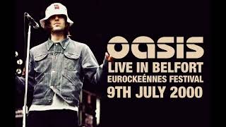 Oasis  Live at Eurockeénnes Festival 9th July 2000 [upl. by Dutch]