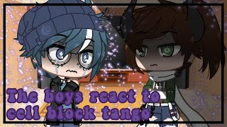 The boys reacting to cell block tangoGacha club [upl. by Ecnarwal]