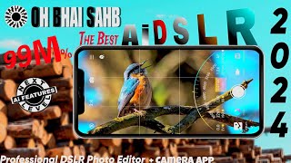 The Best Ai DSLR Camera App For Android  Professional DSLR Photo Editor 2024  Hindi [upl. by Ainahtan878]