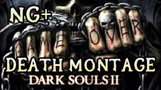 Dark Souls 2 NG Death Rage Montage [upl. by Lawry500]