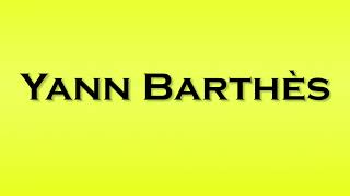 Pronunciation of Yann Barthes [upl. by Sadnac397]