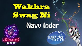 Karaoke Navv Inder Wakhra Swag Ni [upl. by Ledba64]