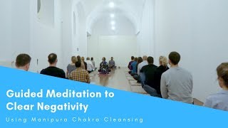 Guided Meditation to Clear Negativity Using Manipura Chakra Cleansing [upl. by Ariat]