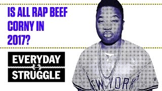 Is All Rap Beef in 2017 Corny  Everyday Struggle [upl. by Damali]