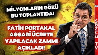 Asgari Ücret İçin İlk Toplantı 1 Aralıkta Fatih Portakal Zam Oranını Açıkladı [upl. by Illil662]