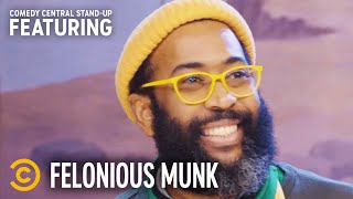 Getting High and Watching the News  Felonious Munk  StandUp Featuring [upl. by Peper]