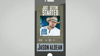 Jason Aldean  Just Gettin Started Audio [upl. by Trisa337]