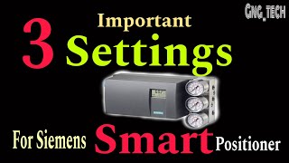 control valve positioner calibration 3 Important Setting Siemens SMART POSITIONER [upl. by Ardnasela]