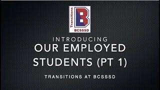 Transitions at BCSSSD Employed Students [upl. by Shafer717]