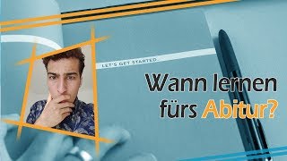 quotWann sollte ich anfangen fürs Abi zu lernenquot realistisch [upl. by Icats425]