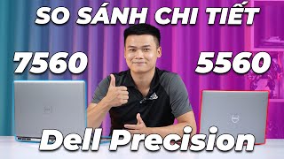 So sánh Dell Precision 7560 vs 5560 Mua máy mỏng nhẹ hay dày nặng [upl. by Nnahtur]