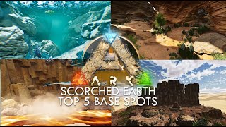 TOP 5 NEW BASE SPOTS FOR SCORCHED EARTH ARK SURVIVAL ASCENDED [upl. by Annadiane]